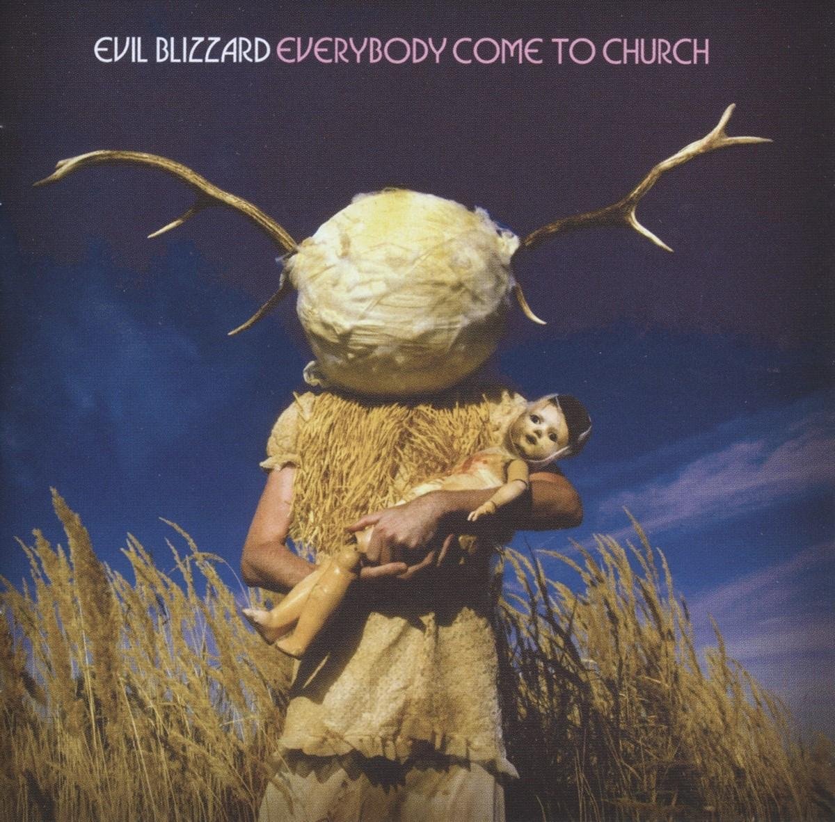Evil Blizzard - Everybody Come To Church (CD)