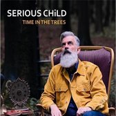 Serious Child - Time In The Trees (CD)