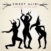 Sweet Alibi - Walking In The Dark (CD)
