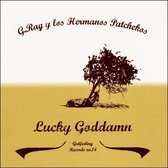 G.Rag Y Los Hermanos Patchekos - Lucky Goddamn (CD)