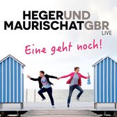Heger Und Maurischat Gbr - Eine Geht Noch ! (CD)