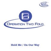 Operation Two Fold - Hold Me (CD)