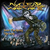 Nuclear Warfare - Just Fucking Thrash (CD)