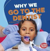 Health Matters- Why We Go to the Dentist