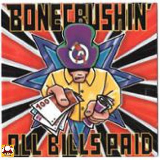 All Bills Paid, Bonecrushin' CD (album) Muziek bol