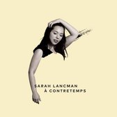 Sarah Lancman - A Contre Temps (CD)