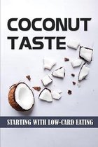 Coconut Taste: Starting With Low-Card Eating