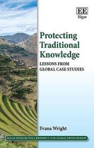 Protecting Traditional Knowledge – Lessons from Global Case Studies