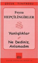 Çocuk Tiyatrosu  Yanlışlıklar   Ne Dediniz, Anlamadım