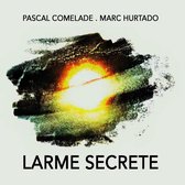 Pascal Comelade & Marc Hurtado - Larm Secrete (CD)