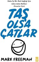 Taş Olsa Çatlar