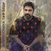 Antonio Campos - Tardo Antiguo (CD)