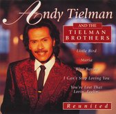ANDY TIELMAN and the TIELMAN BROTHERS - Reunited