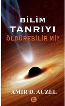 Bilim Tanrıyı Öldürebilir mi?