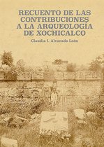 Recuento de las contribuciones a la arqueología de Xochicalco