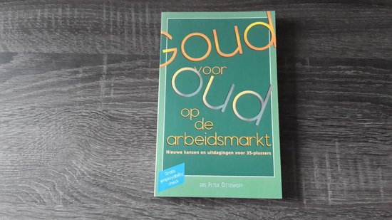 Goud voor oud op de arbeidsmarkt