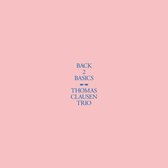 Thomas Clausen Trio - Back 2 Basics (CD)