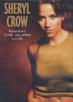 Sheryl Crow - Rockin' The Globe - Live