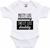 Pretty like mommy smelly like daddy tekst baby rompertje wit jongens en meisjes - Kraamcadeau - Babykleding 80 (9-12 maanden)