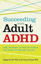 Succeeding With Adult ADHD