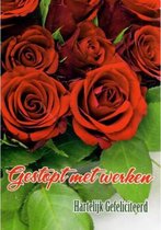 Gestopt met werken. Een speciale wenskaart met een afbeelding van een leuke bos bloemen met rode rozen. Leuk om zo te geven of om bij een cadeau te voegen. Een dubbele wenskaart inclusief envelop en in folie verpakt!