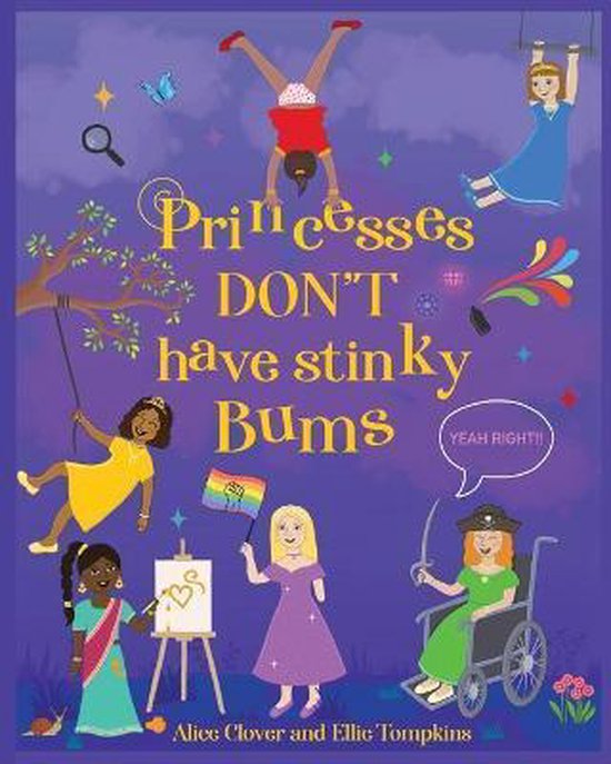 Princesses Don't have stinky Bums