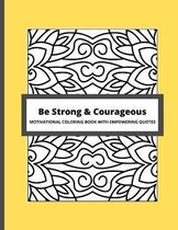 Be Strong & Courageous