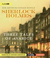 Sherlock Holmes: Three Tales of Avarice