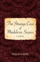 The Strange Case of Madeleine Seguin