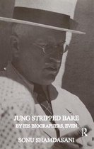 Jung Stripped Bare By His Biographers, Even