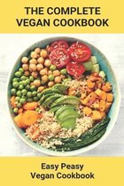 The Complete Vegan Cookbook: Easy Peasy Vegan Cookbook