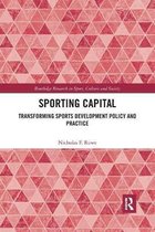 Routledge Research in Sport, Culture and Society- Sporting Capital