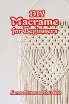 DIY Macrame for Beginners: Macrame Patterns and Knots Guide