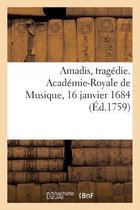 Amadis, Trag�die. Acad�mie-Royale de Musique, 16 Janvier 1684