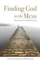 Finding God in the Mess