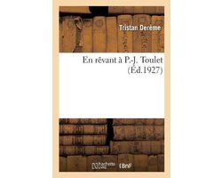 En Rêvant À P.-J. Toulet