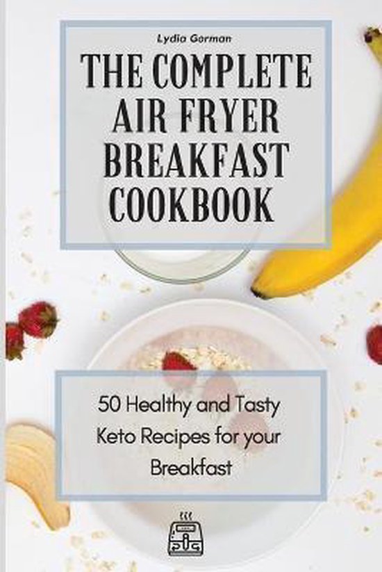 The Complete Air Fryer Breakfast Cookbook - cover