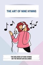 The Art Of Nine Hymns: The Melodies Of Nine Hymns On The Mountain Dulcimer