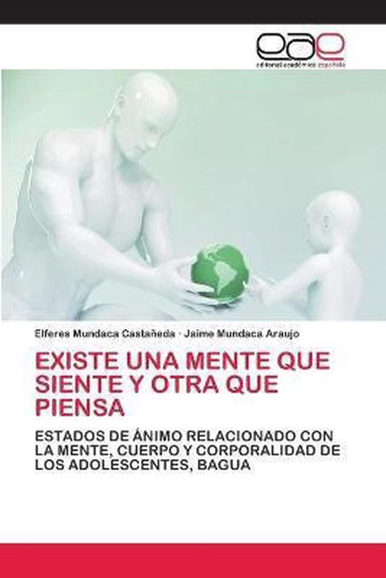 Existe Una Mente Que Siente Y Otra Que Piensa