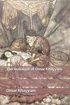 The Rubaiyat of Omar Khayyam