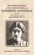 The Collected Fiction of Katherine Mansfield, 1898-1915