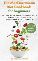 The Mediterranean Diet Cookbook For Beginners