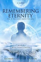 Remembering Eternity: Volume 3: The Light Above the Sun