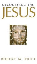 Deconstructing Jesus