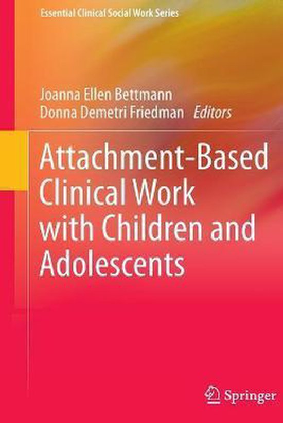 Attachment-Based Clinical Work with Children and Adolescents - cover
