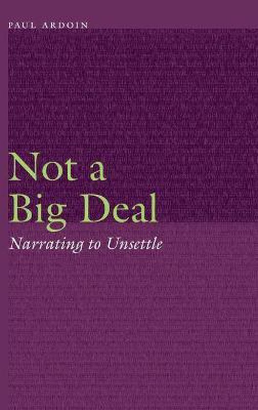 Frontiers Of Narrative Not A Big Deal Paul Ardoin 9781496221957