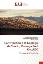 Contribution à la Géologie de Tondo, Mwenga Sud- Kivu/RDC