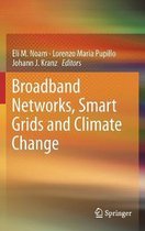 Broadband Networks, Smart Grids and Climate Change