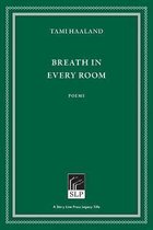 Breath in Every Room