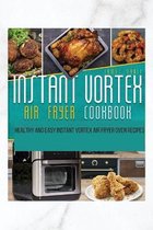 Instant Vortex Air Fryer Oven Cookbook